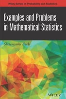 Examples And Problems In Mathematical Statistics