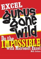Excel Gurus Gone Wild: Do The Impossible With Microsoft Excel