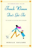 French Women Don’T Get Fat