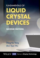 Fundamentals Of Liquid Crystal Devices, 2nd Edition