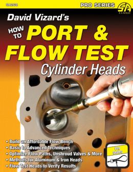 How To Port & Flow Test Cylinder Heads