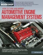 How To Tune And Modify Automotive Engine Management Systems, 2nd Edition
