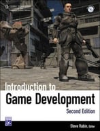 Introduction To Game Development, Second Edition