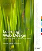 Learning Web Design: A Beginner’S Guide To Html, Css, Javascript, And Web Graphics, 4th Edition