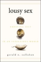 Lousy Sex: Creating Self In An Infectious World