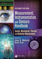 Measurement, Instrumentation, And Sensors Handbook, Second Edition