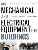 Mechanical And Electrical Equipment For Buildings, 12th Edition