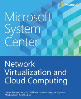 Microsoft System Center: Network Virtualization And Cloud Computing
