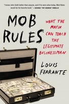 Mob Rules: What The Mafia Can Teach The Legitimate Businessman