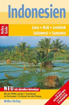 Nelles Guide: Indonesien – Java, Bali, Lombok, Sulawesi, Sumatra