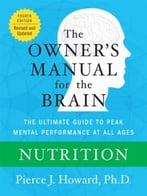 The Owner’S Manual For The Brain: Nutrition