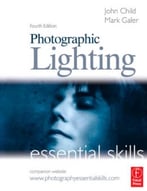 Photographic Lighting: Essential Skills, 4th Edition