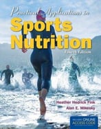 Practical Applications In Sports Nutrition, 4th Edition