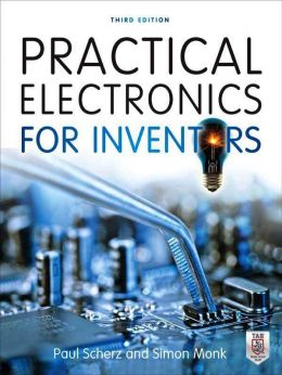 Practical Electronics For Inventors, Third Edition