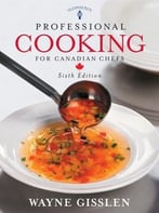 Professional Cooking For Canadian Chefs, 6th Edition