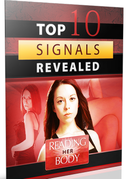 Reading Her Body – Top 10 Sex Signals Every Woman Sends When She Wants Me