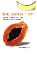 She Comes First: The Thinking Man’S Guide To Pleasuring A Woman