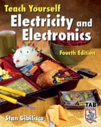 Teach Yourself Electricity And Electronics, 4th Edition
