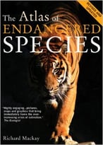 The Atlas Of Endangered Species
