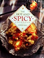The Hot And Spicy Cookbook