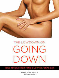 The Low Down On Going Down: How To Give Her Mind-Blowing Oral Sex