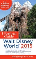 The Unofficial Guide To Walt Disney World 2015