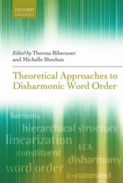 Theoretical Approaches To Disharmonic Word Order