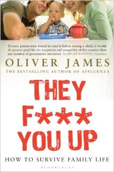 They F*** You Up: How To Survive Family Life, 2Nd Edition