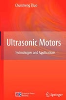 Ultrasonic Motors: Technologies And Applications