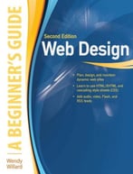 Web Design: A Beginner’S Guide, 2nd Edition