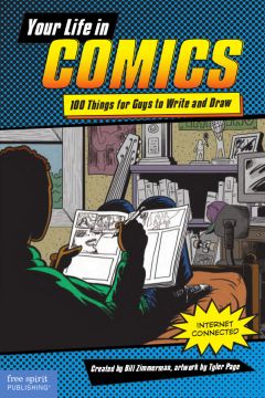 Your Life In Comics: 100 Things For Guys To Write And Draw