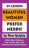 01 Lesson: Beautiful Women Prefer Nerds! A Real Man’S Guide On How To Find, Date, And Romance The Perfect Woman