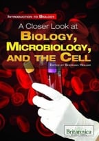 A Closer Look At Biology, Microbiology, And The Cell