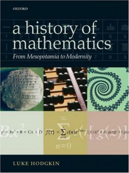 A History Of Mathematics: From Mesopotamia To Modernity