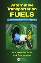 Alternative Transportation Fuels: Utilisation In Combustion Engines