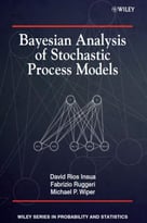 Bayesian Analysis Of Stochastic Process Models