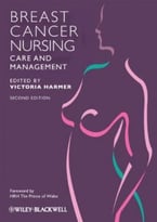 Breast Cancer Nursing Care And Management, Second Edition