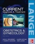 Current Diagnosis & Treatment Obstetrics & Gynecology, Tenth Edition