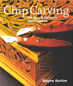 Chip Carving: Design & Pattern Sourcebook