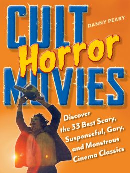 Cult Horror Movies: Discover The 33 Best Scary, Suspenseful, Gory, And Monstrous Cinema Classics
