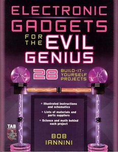 Electronic Gadgets For The Evil Genius