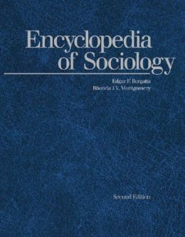 Encyclopedia Of Sociology, Second Edition