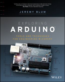 Exploring Arduino: Tools And Techniques For Engineering Wizardry