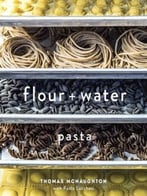 Flour And Water: Pasta