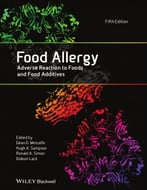 Food Allergy: Adverse Reaction To Foods And Food Additives, 5th Edition