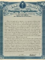 Forging Capitalism: Rogues, Swindlers, Frauds, And The Rise Of Modern Finance