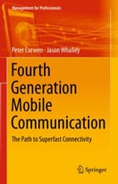 Fourth Generation Mobile Communication: The Path To Superfast Connectivity
