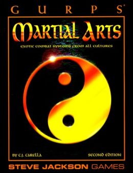 Gurps Martial Arts: Exotic Combat Systems From All Cultures, 2Nd Edition