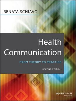 Health Communication: From Theory To Practice, 2Nd Edition