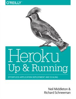 Heroku: Up And Running